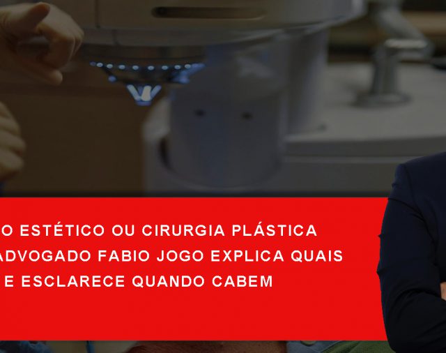 Seu Procedimento Estético ou Cirurgia Plástica Deram Errado?